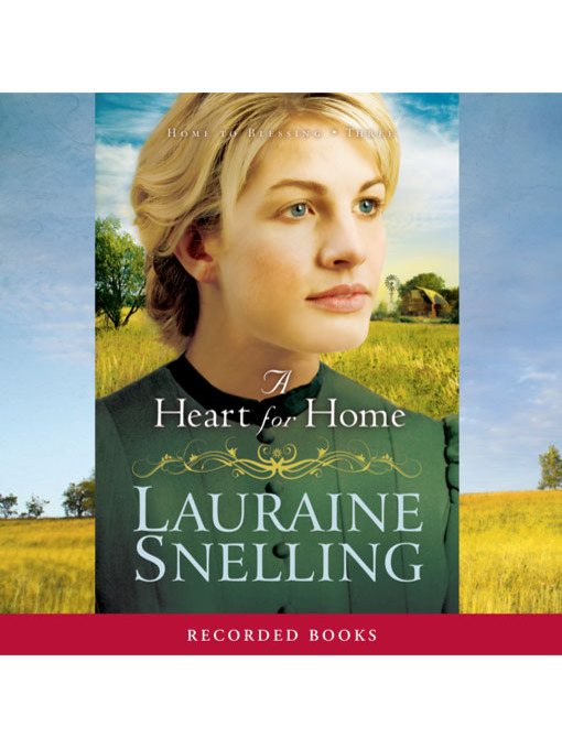 Title details for A Heart for Home by Lauraine Snelling - Available